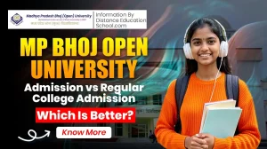 MP Bhoj Open University Admission vs Regular College Admission